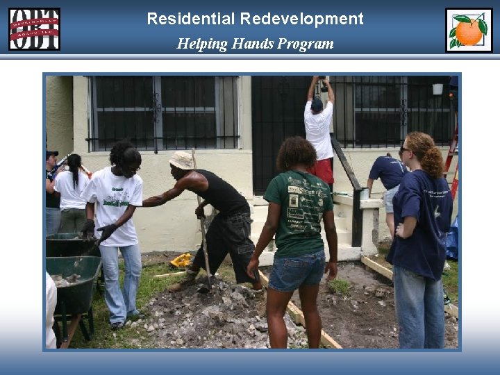Residential Redevelopment Helping Hands Program 