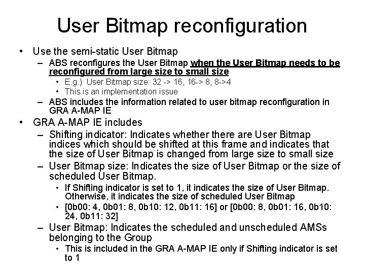 User Bitmap reconfiguration • Use the semi-static User Bitmap – ABS reconfigures the User