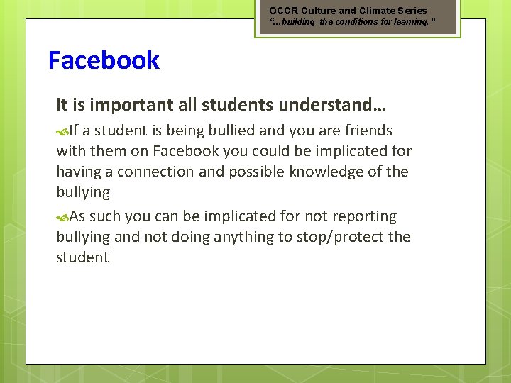 OCCR Culture and Climate Series “…building the conditions for learning. ” Facebook It is