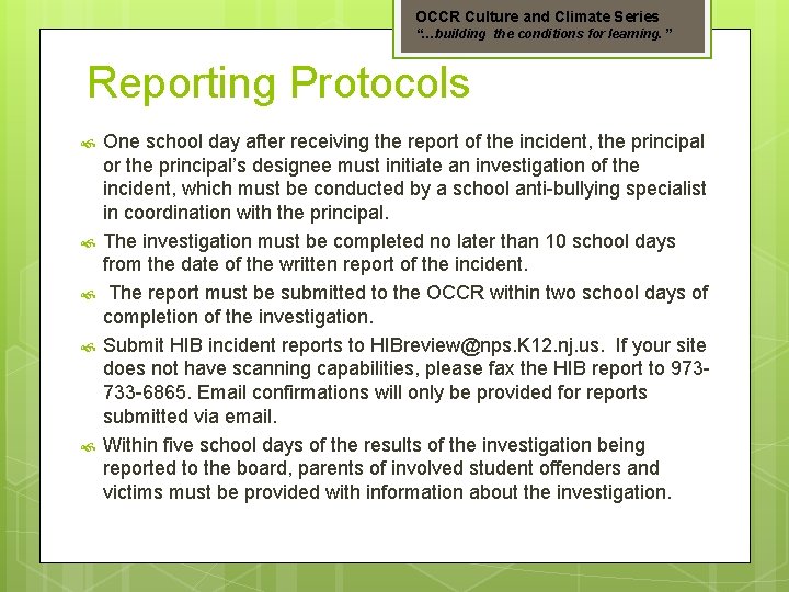 OCCR Culture and Climate Series “…building the conditions for learning. ” Reporting Protocols One