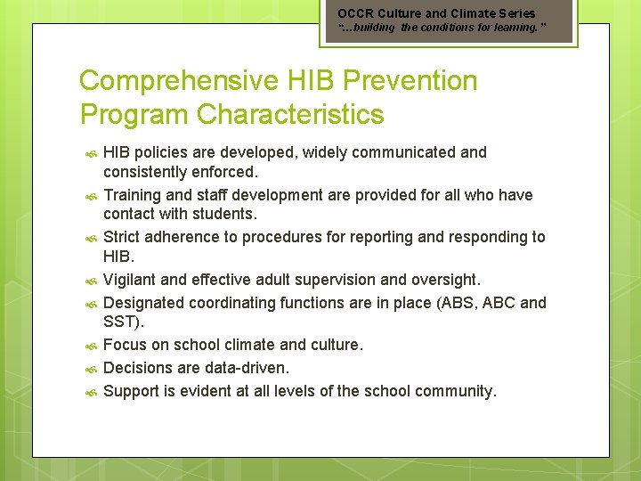 OCCR Culture and Climate Series “…building the conditions for learning. ” Comprehensive HIB Prevention