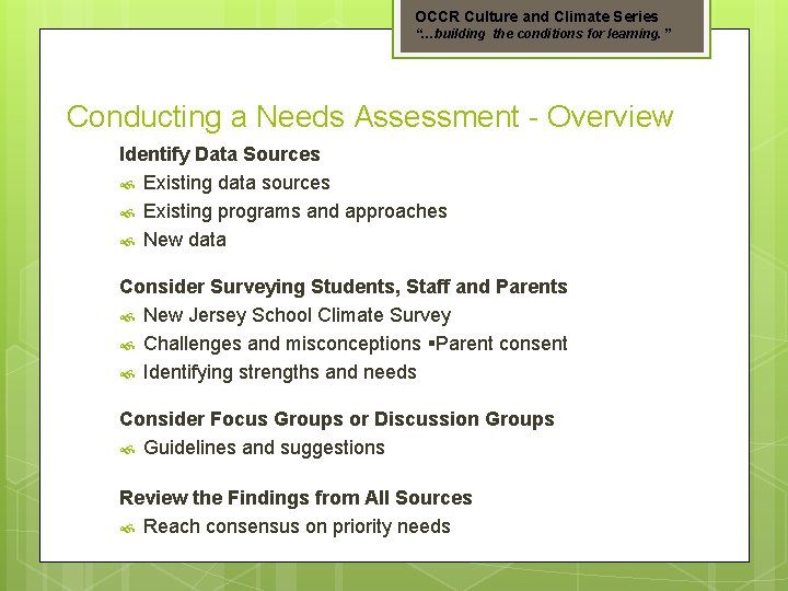 OCCR Culture and Climate Series “…building the conditions for learning. ” Conducting a Needs