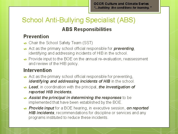 OCCR Culture and Climate Series “…building the conditions for learning. ” School Anti-Bullying Specialist