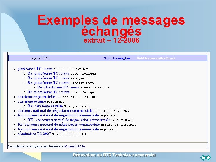 Exemples de messages échangés extrait – 12 -2006 Retour au début Rénovation du BTS