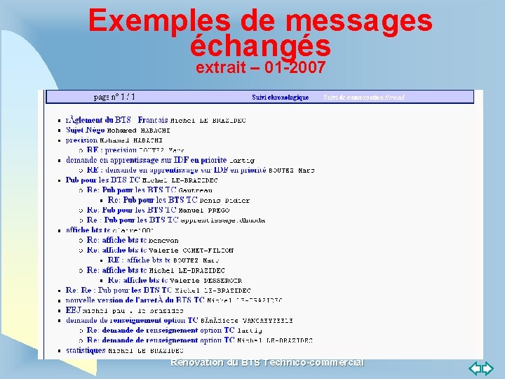 Exemples de messages échangés extrait – 01 -2007 Retour au début Rénovation du BTS