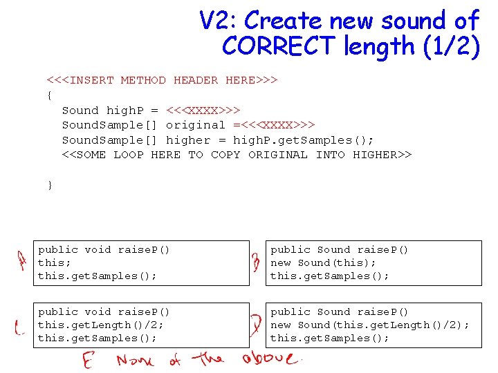 V 2: Create new sound of CORRECT length (1/2) <<<INSERT METHOD HEADER HERE>>> {
