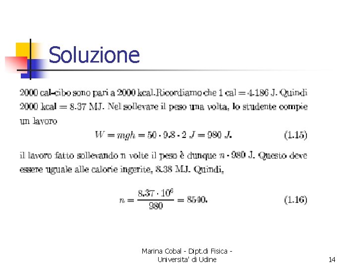 Soluzione Marina Cobal - Dipt. di Fisica Universita' di Udine 14 