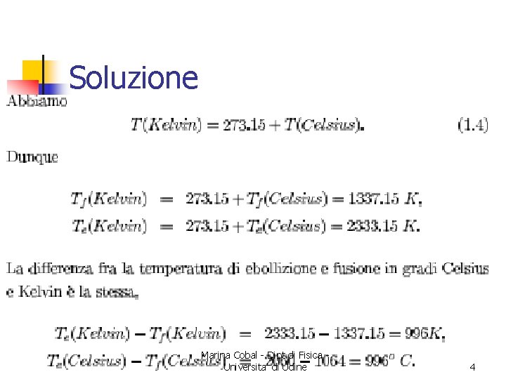 Soluzione Marina Cobal - Dipt. di Fisica Universita' di Udine 4 