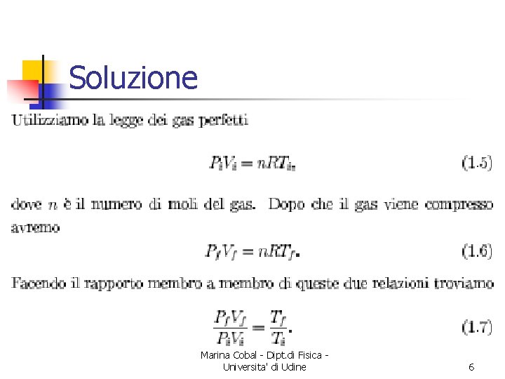 Soluzione Marina Cobal - Dipt. di Fisica Universita' di Udine 6 