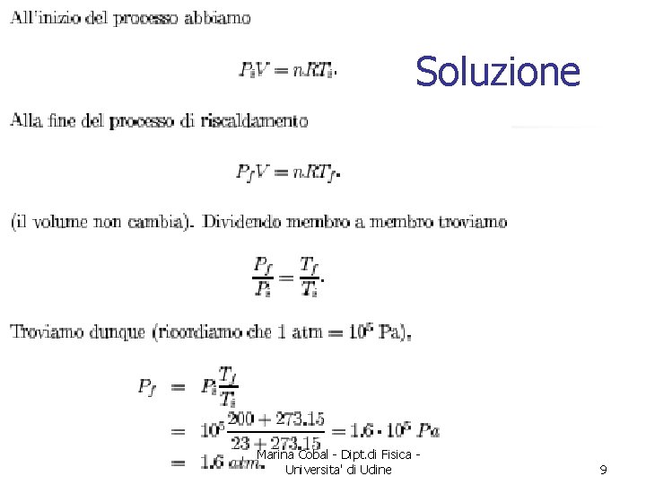 Soluzione Marina Cobal - Dipt. di Fisica Universita' di Udine 9 