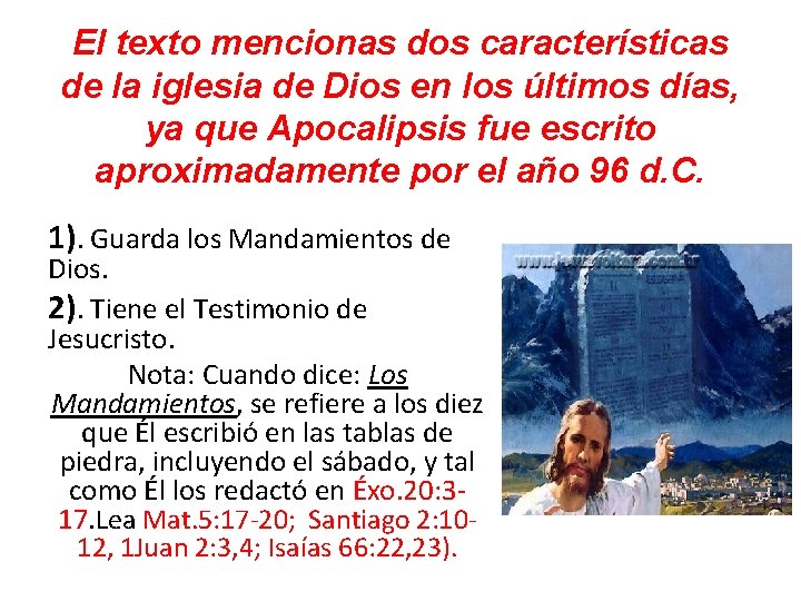 El texto mencionas dos características de la iglesia de Dios en los últimos días,