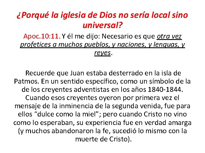 ¿Porqué la iglesia de Dios no sería local sino universal? Apoc. 10: 11. Y