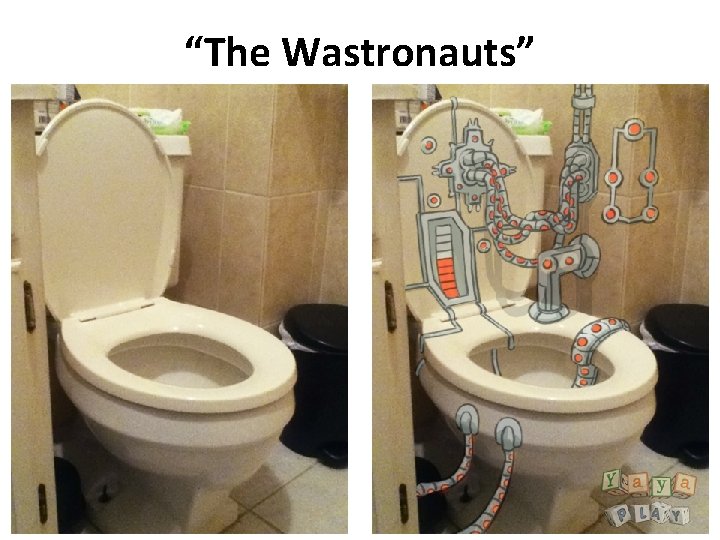 “The Wastronauts” 