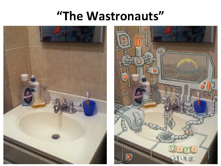 “The Wastronauts” 