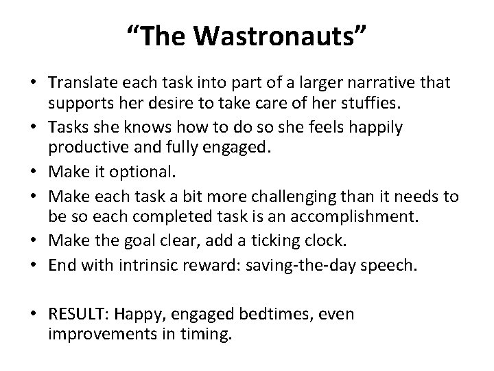“The Wastronauts” • Translate each task into part of a larger narrative that supports