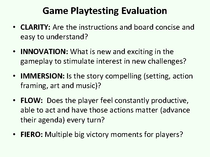 Game Playtesting Evaluation • CLARITY: Are the instructions and board concise and easy to