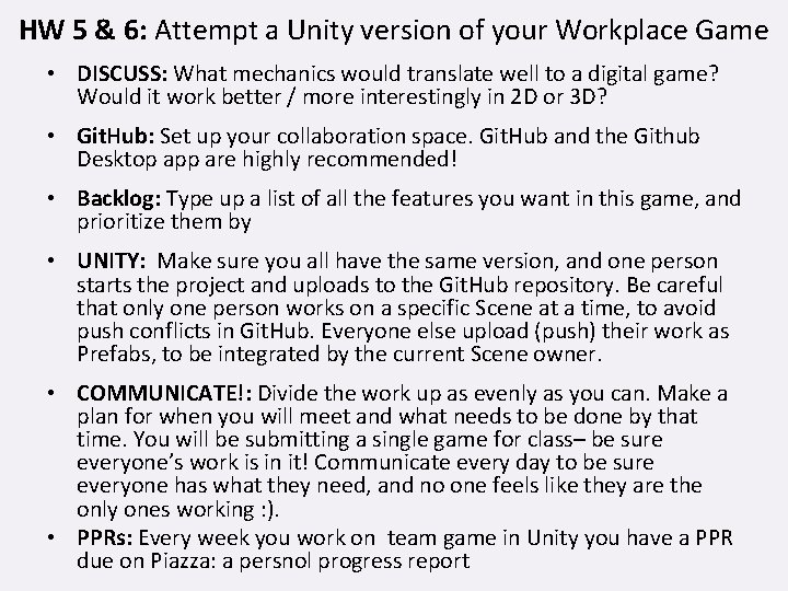 HW 5 & 6: Attempt a Unity version of your Workplace Game • DISCUSS: