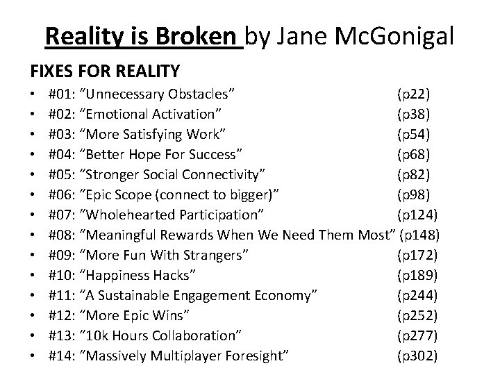 Reality is Broken by Jane Mc. Gonigal FIXES FOR REALITY • • • •
