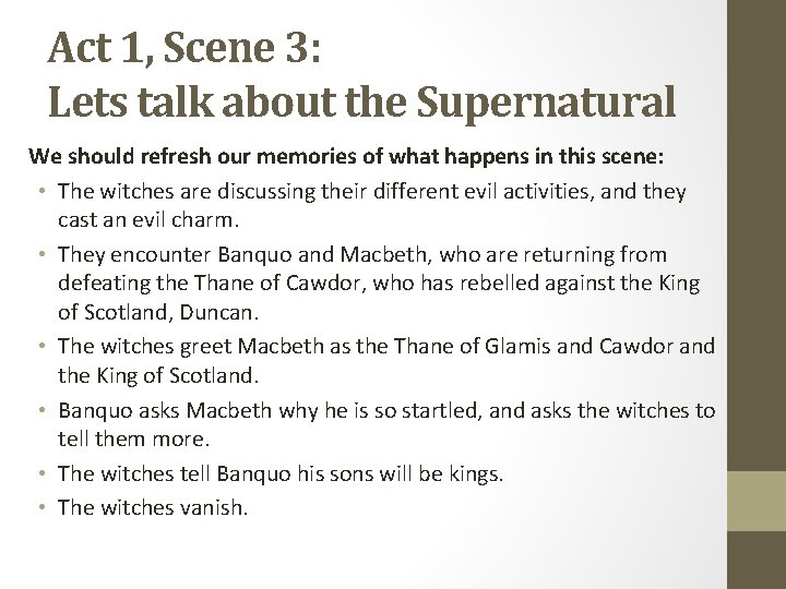 Act 1, Scene 3: Lets talk about the Supernatural We should refresh our memories