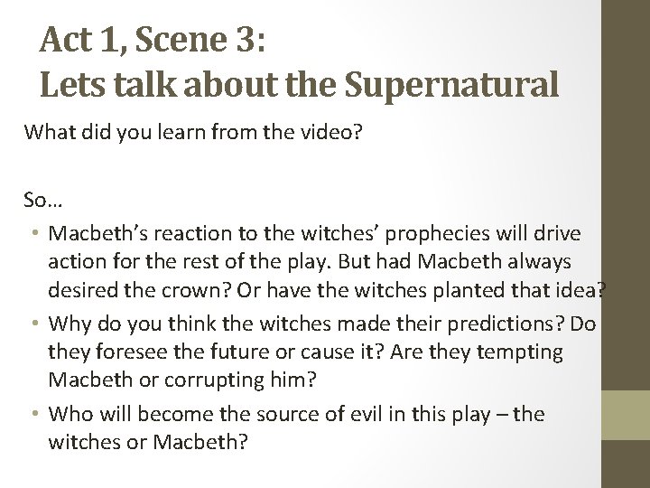 Act 1, Scene 3: Lets talk about the Supernatural What did you learn from
