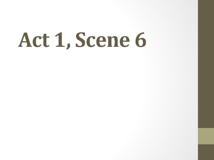 Act 1, Scene 6 