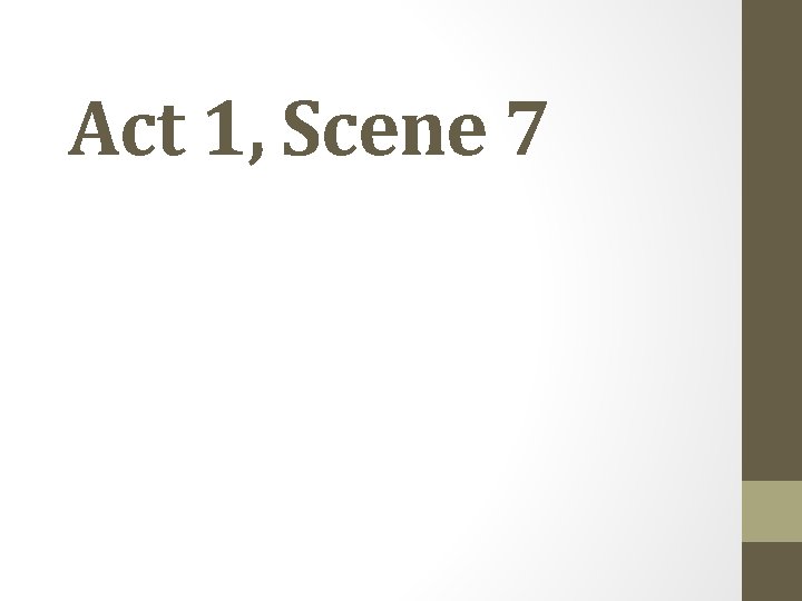 Act 1, Scene 7 