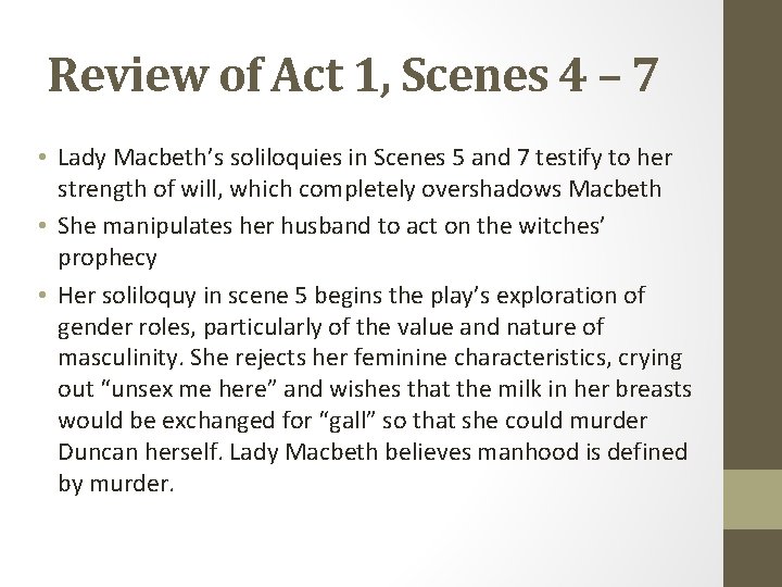 Review of Act 1, Scenes 4 – 7 • Lady Macbeth’s soliloquies in Scenes