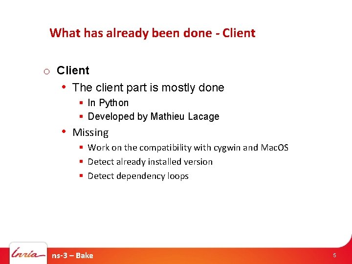 What has already been done - Client o Client • The client part is