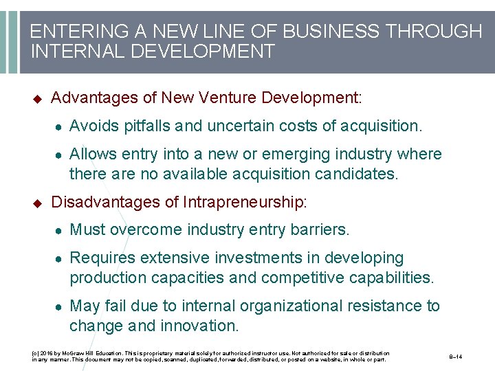 ENTERING A NEW LINE OF BUSINESS THROUGH INTERNAL DEVELOPMENT Advantages of New Venture Development: