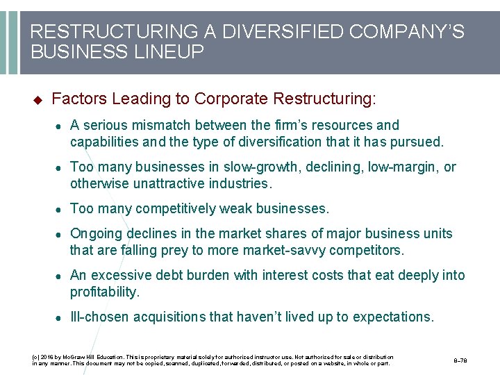 RESTRUCTURING A DIVERSIFIED COMPANY’S BUSINESS LINEUP Factors Leading to Corporate Restructuring: ● A serious