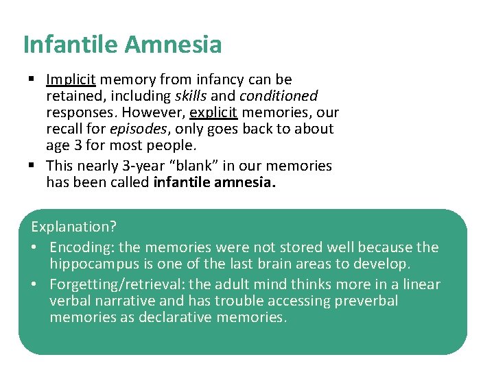 Infantile Amnesia § Implicit memory from infancy can be retained, including skills and conditioned