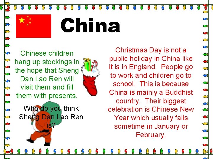 China Chinese children hang up stockings in the hope that Sheng Dan Lao Ren