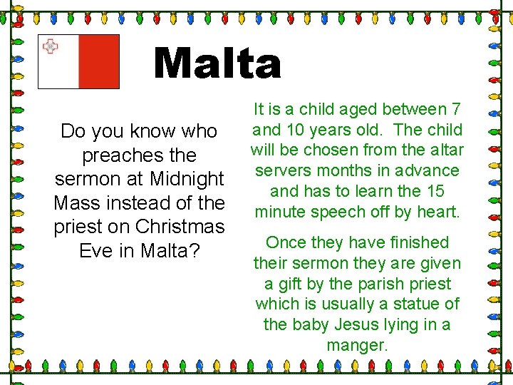 Malta Do you know who preaches the sermon at Midnight Mass instead of the
