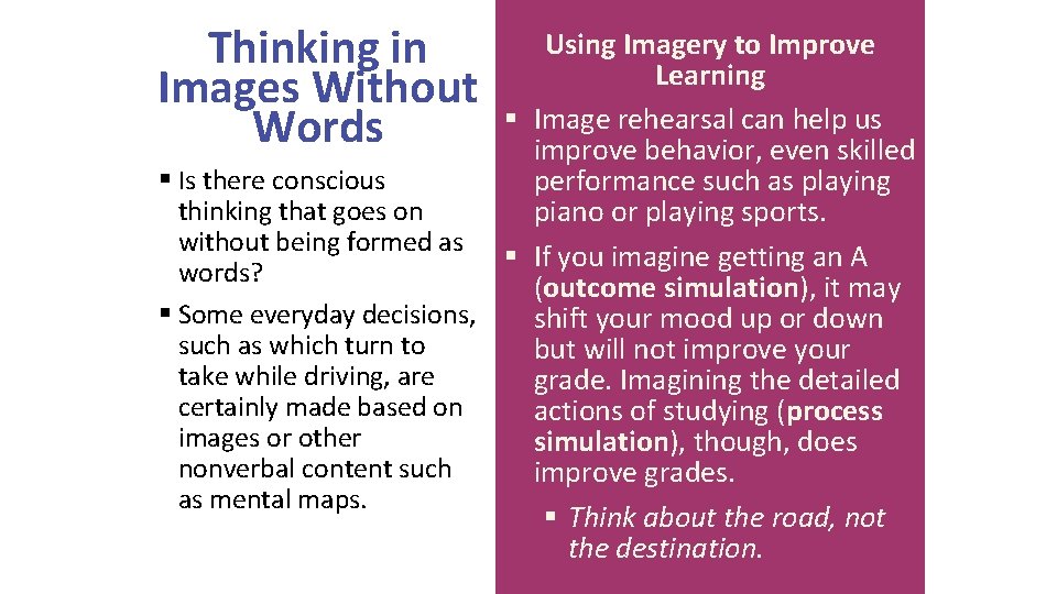 Thinking in Images Without Words Using Imagery to Improve Learning § Image rehearsal can Thinking in Images Without Words Using Imagery to Improve Learning § Image rehearsal can