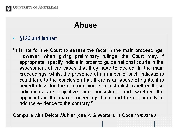 Abuse • § 126 and further: “It is not for the Court to assess