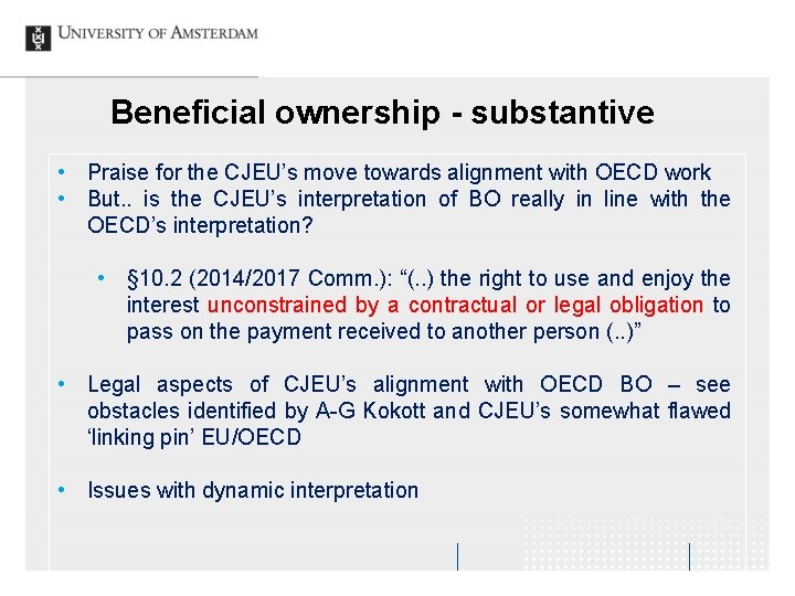 Beneficial ownership - substantive • Praise for the CJEU’s move towards alignment with OECD