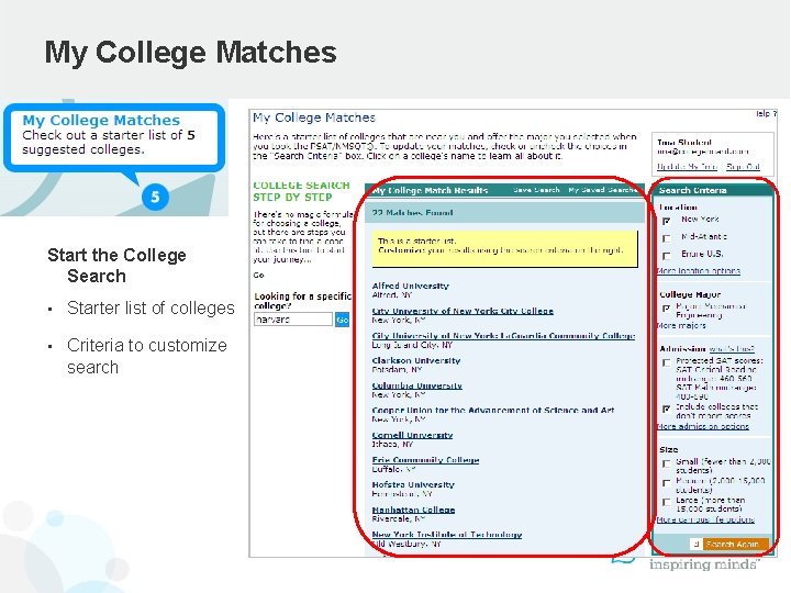 My College Matches Start the College Search • Starter list of colleges • Criteria