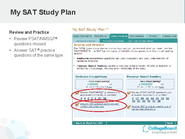 My SAT Study Plan Review and Practice • Review PSAT/NMSQT® questions missed • Answer