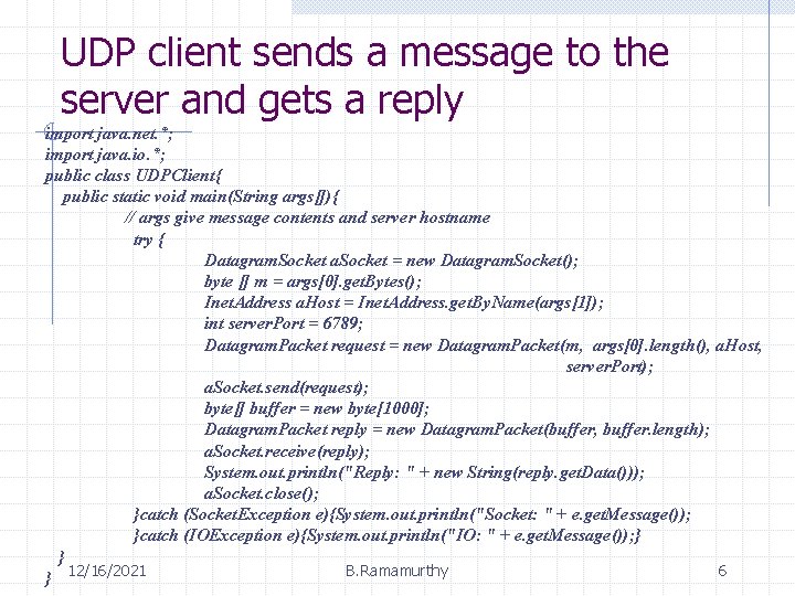 UDP client sends a message to the server and gets a reply import java.