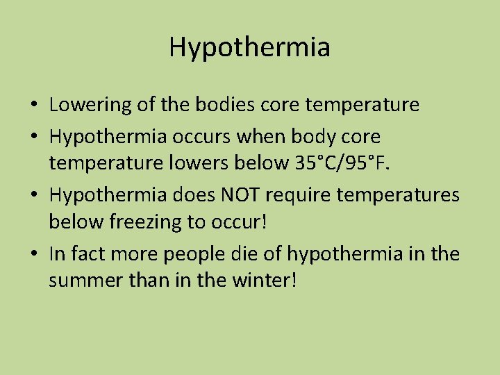 First Aid Hypothermia Lowering of the bodies core