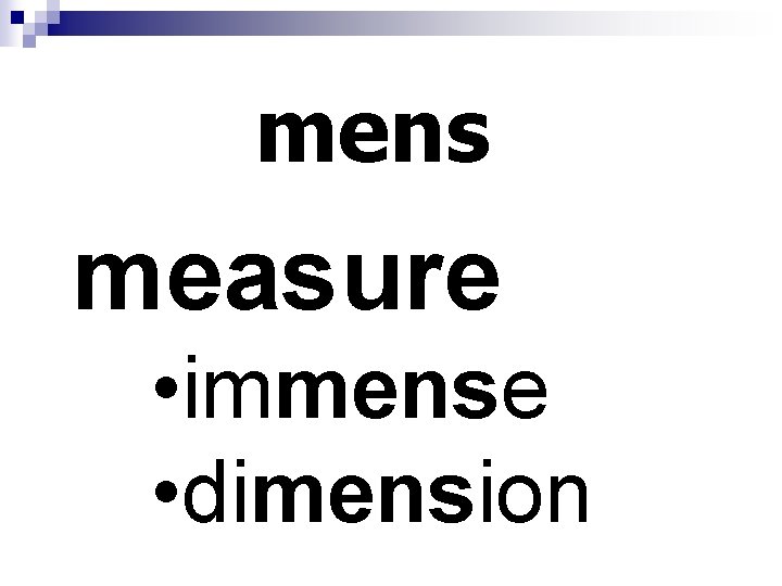 mens measure • immense • dimension 