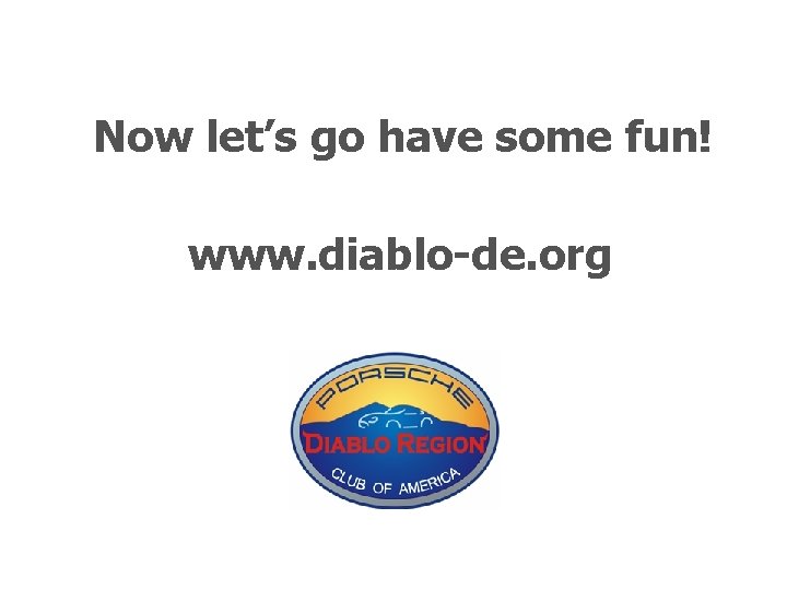 Now let’s go have some fun! www. diablo-de. org 