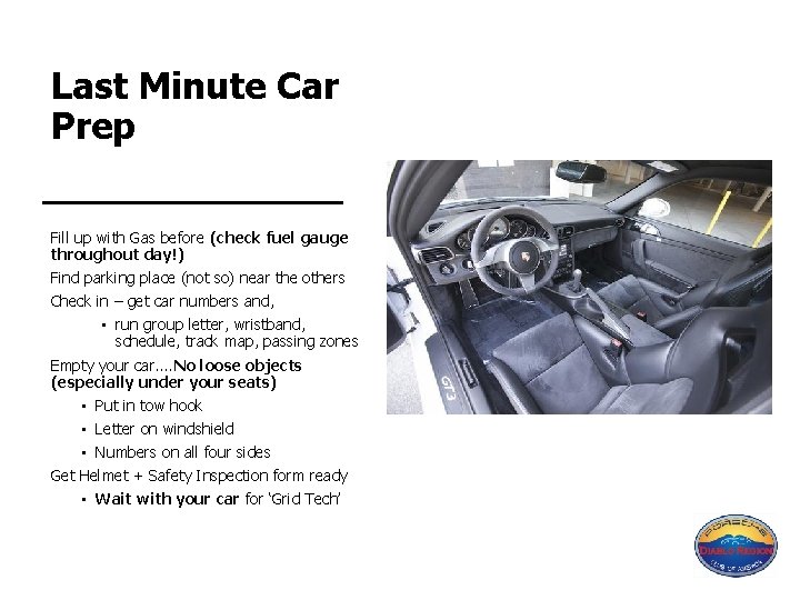 Last Minute Car Prep Fill up with Gas before (check fuel gauge throughout day!)