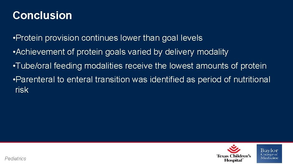 Conclusion • Protein provision continues lower than goal levels • Achievement of protein goals