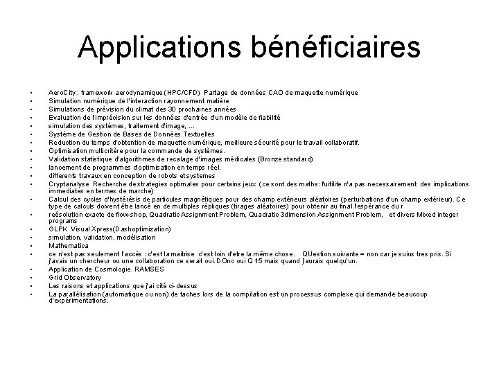 Applications bénéficiaires • • • • • • Aero. City : framework aerodynamique (HPC/CFD)