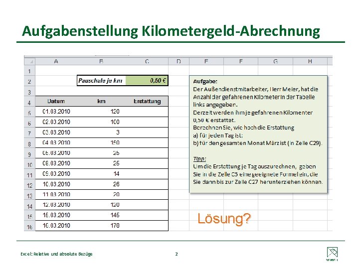 Aufgabenstellung Kilometergeld-Abrechnung Lösung? Excel: Relative und absolute Bezüge 2 