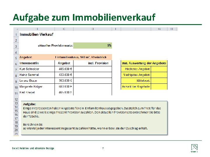 Aufgabe zum Immobilienverkauf Excel: Relative und absolute Bezüge 7 