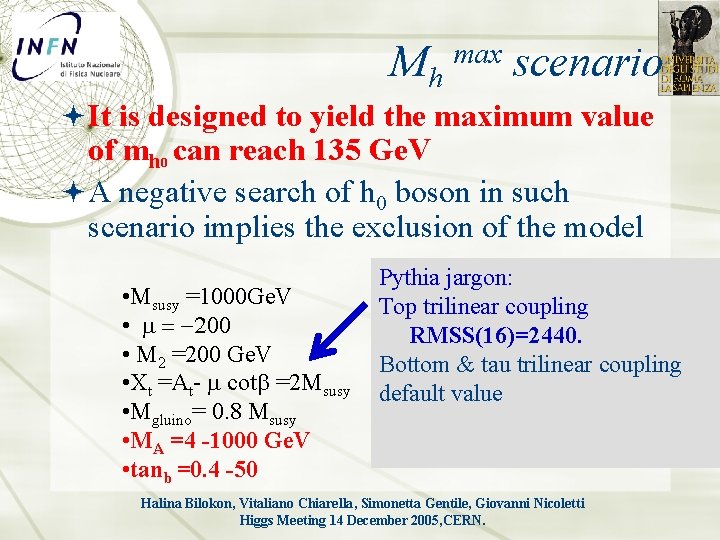 Mh max scenario It is designed to yield the maximum value of mh 0