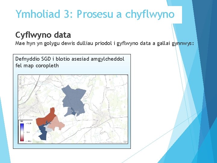 Ymholiad 3: Prosesu a chyflwyno Cyflwyno data Mae hyn yn golygu dewis dulliau priodol