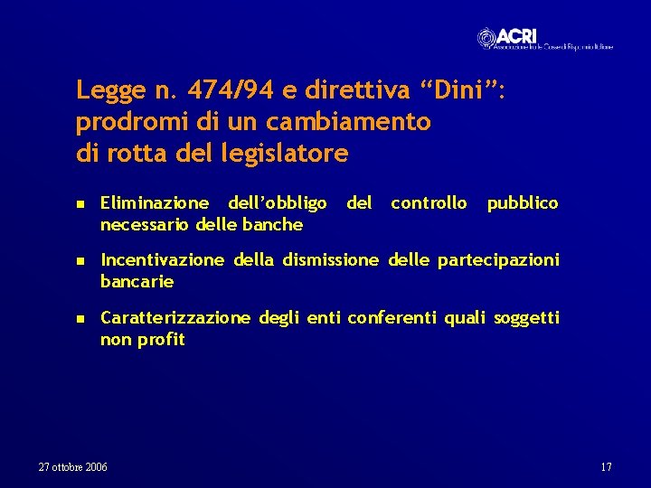 Legge n. 474/94 e direttiva “Dini”: prodromi di un cambiamento di rotta del legislatore